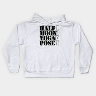 Half moon yoga pose Kids Hoodie